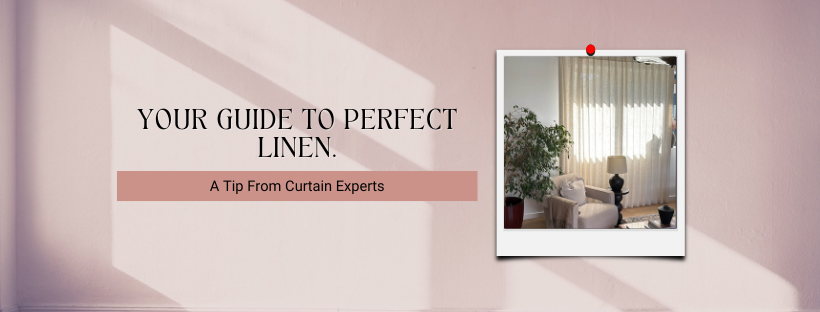 The Ultimate Guide to Linen Curtains: Why They're the Perfect Choice for Your Home