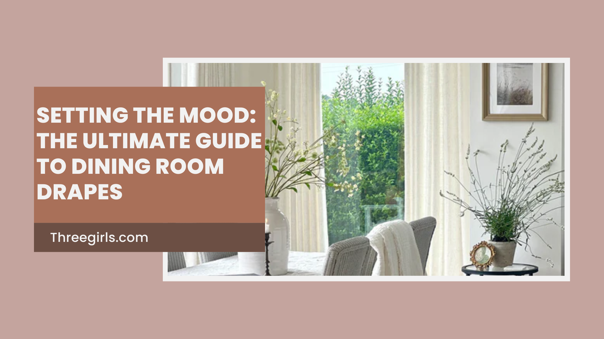 A guide to choosing dining room drapes to set the mood, featuring a bright, elegant dining room with light-filtering linen curtains