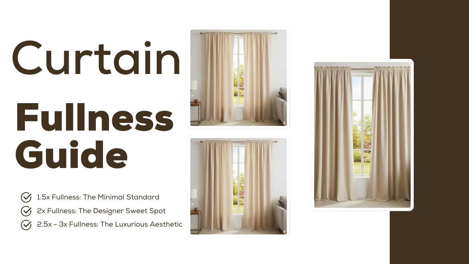 The Ultimate Curtain Fullness Guide: How Much Fabric Do You Really Need?